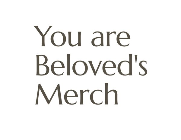You are Beloved's Merch